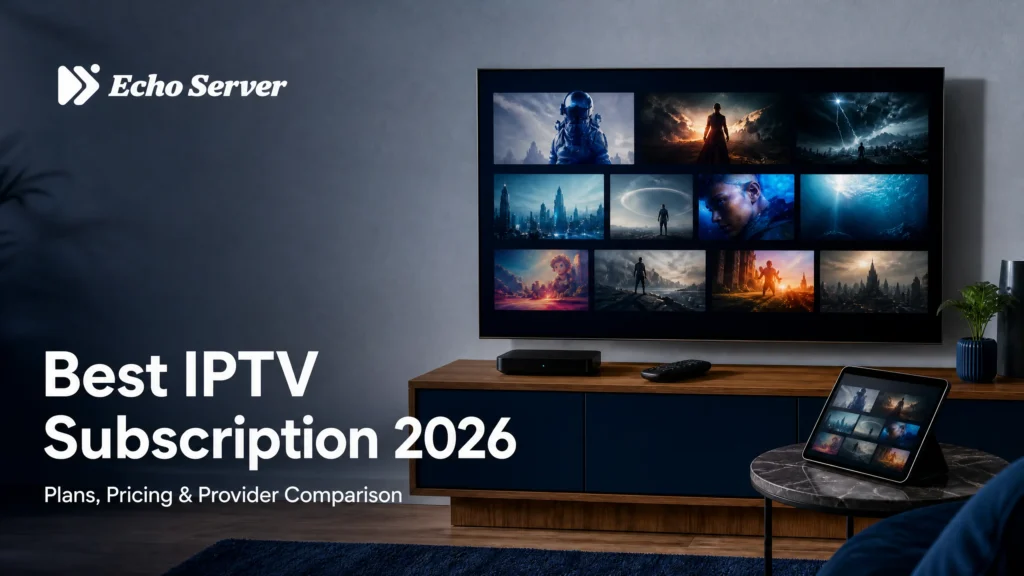 Best IPTV Subscription 2026: Top Plans, Pricing & Provider Comparison